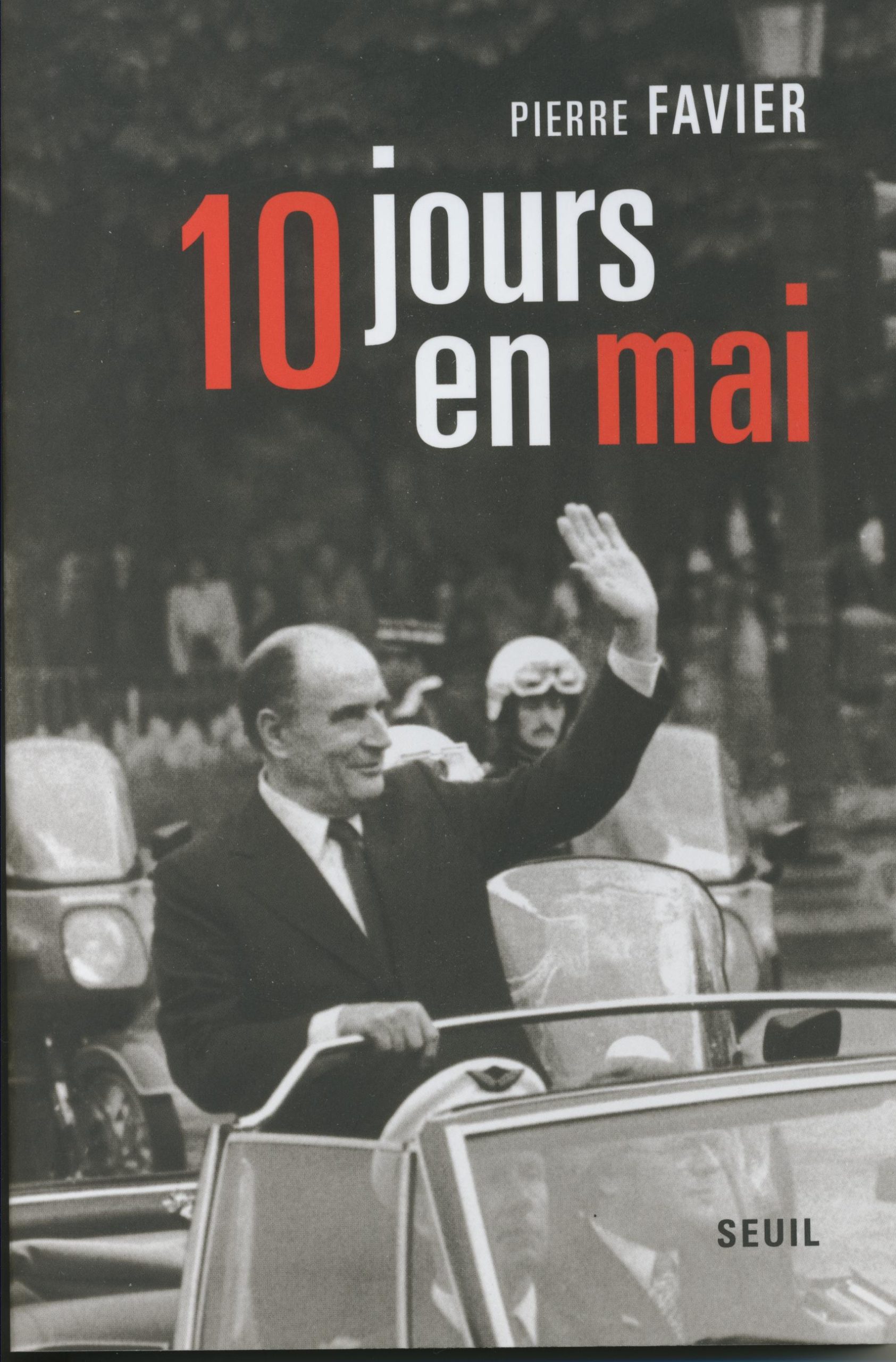 10 jours en mai, PierreFavier,©Editions du Seuil, 2011 10 jours en mai, PierreFavier,©Editions du Seuil, 2011